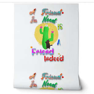 A Friend In Need Is A Friend Indeed Wallpaper