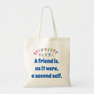 A Friend Is As It Were A Second Self - Friendship  Tote Bag