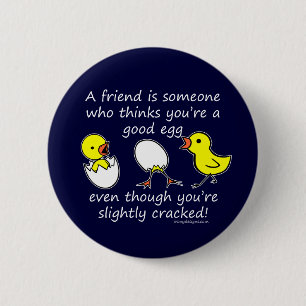 A friend is someone 2 inch round button