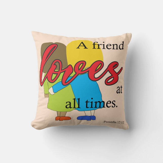 "A Friend Loves" Throw Pillow (Front)