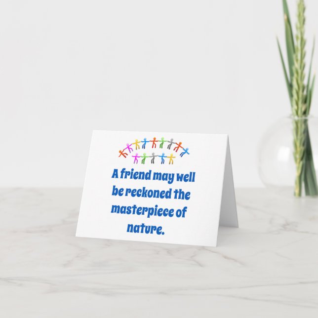A Friend May Well Be Reckoned - Friendship Quote  Card (Front)
