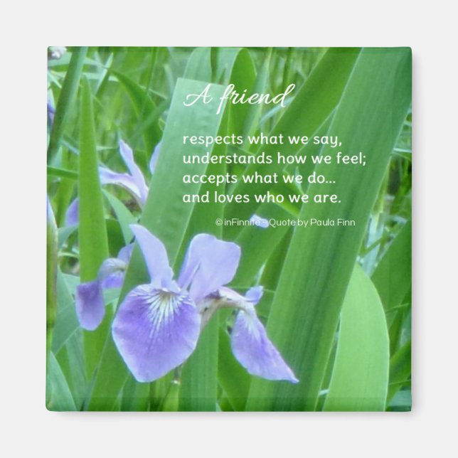 A friend respects what we say...Friendship quote Magnet (Front)