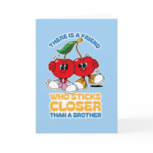 A Friend Sticks Closer Than A Brother