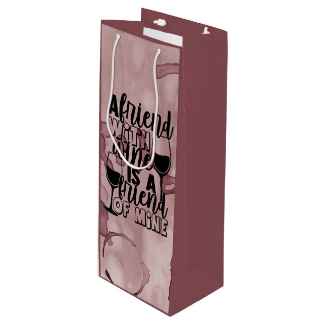 A Friend with Wine is a Friend of Mine Wine Bag (Front Angled)