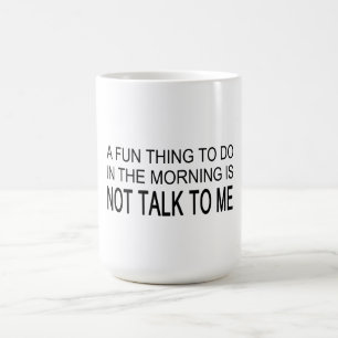 A Fun Thing To Do Coffee Mug