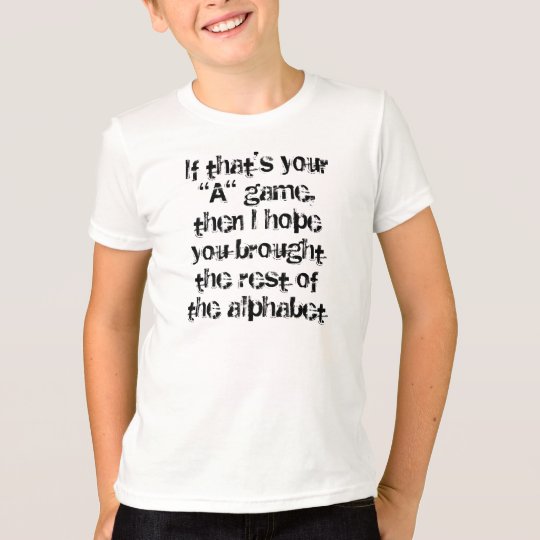 "A" Game T-Shirt