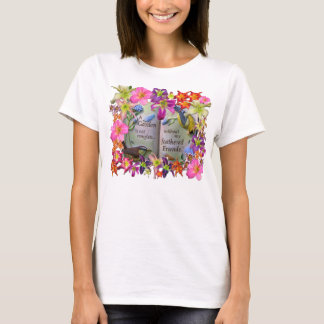 A Garden Is Not Complete . . . T-Shirt