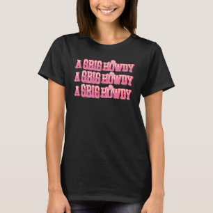 A Gbig Howdy Little Fam Vintage Cowgirl Rush Day R T-Shirt