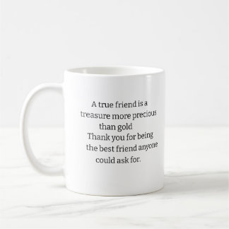 A Gift For Your Best Friend  Coffee Mug