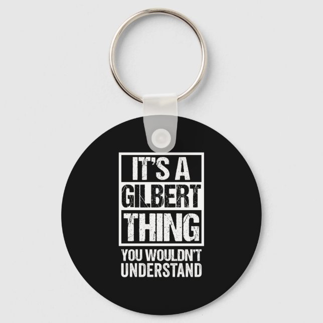 A gilbert thing wouldn't understand surname name keychain (Front)
