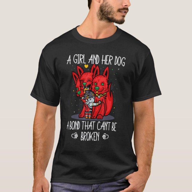 A Girl And Her Dog A Bond That Can't Be Broken T-Shirt (Front)