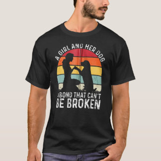 A Girl And Her Dog A Bond That Can't Be Broken Vin T-Shirt