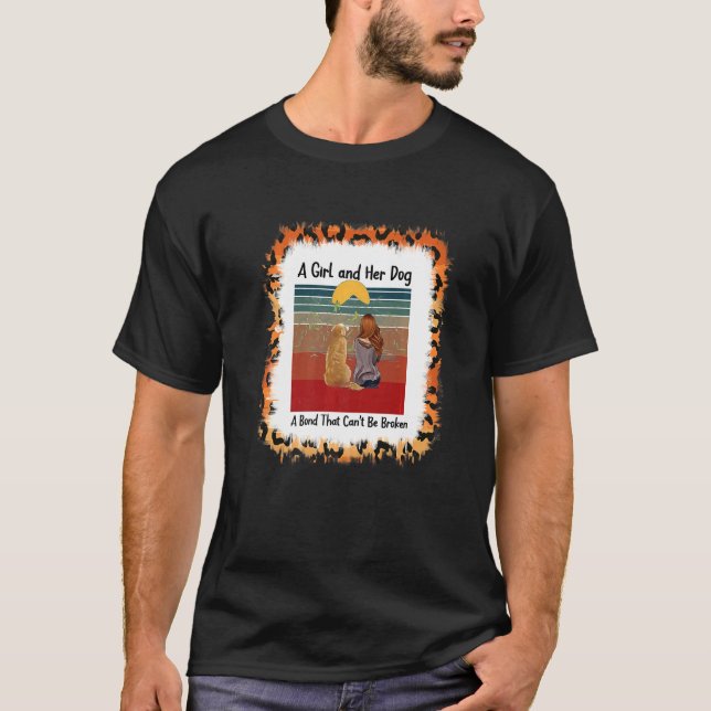 A Girl And Her Dog A Bond That Can't Be Broken Vin T-Shirt (Front)