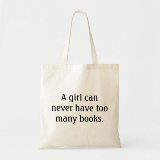 A Girl can never have too many books - bag