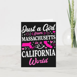 A girl from massachusetts in a california world  card