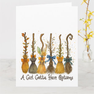 A Girl Gotta Have Options Halloween Card