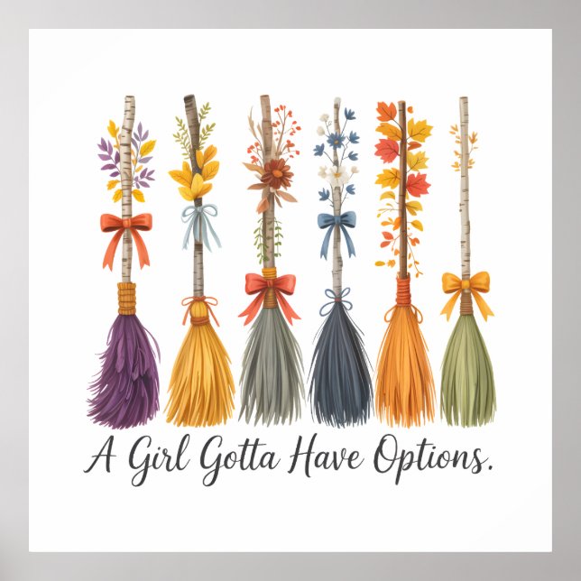 A Girl Gotta Have Options Quote Design Poster (Front)