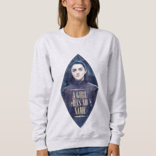 "A Girl Has No Name" Arya Stark Graphic Sweatshirt