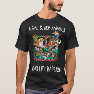 A girl  her animals Living life in peace T-Shirt
