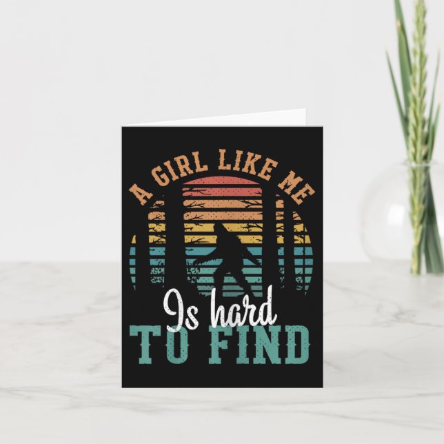 A Girl Like Me Is Hard To Find Funny Quote Big Foo Card (Front)
