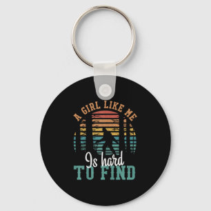 A Girl Like Me Is Hard To Find Funny Quote Big Foo Keychain