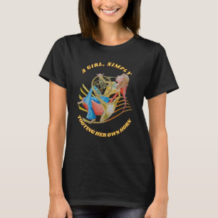 A GIRL, SIMPLY TOOTING HER OWN HORN T-SHIRT