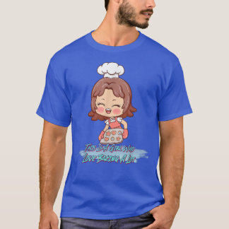 A Girl Who Loves Baking A Lot Sarcastic Joke T-Shirt