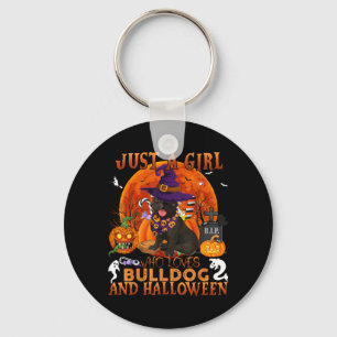 A Girl Who Loves Bulldog And Halloween Funny Dog Keychain