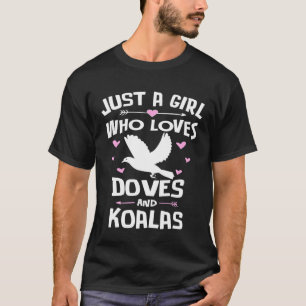 A Girl Who Loves Doves And Koalas  Women T-Shirt