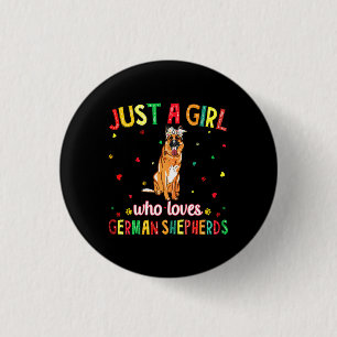 A Girl Who Loves German Shepherds Dog 1 Inch Round Button