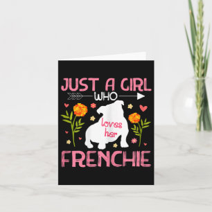 A Girl Who Loves Her Frenchie French Bulldog 2  Card