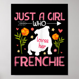 A Girl Who Loves Her Frenchie French Bulldog 2  Poster