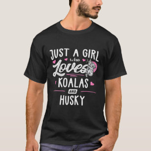 A Girl Who Loves Koalas And Husky  Women T-Shirt