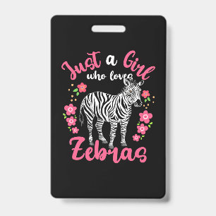 A Girl Who Loves Zebras And Flower Badge