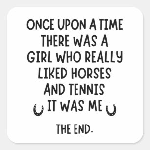 A girl who really liked Tennis and Horses Square Sticker