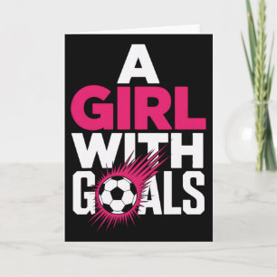 A Girl With Goals Motivated Soccer Players Female  Card