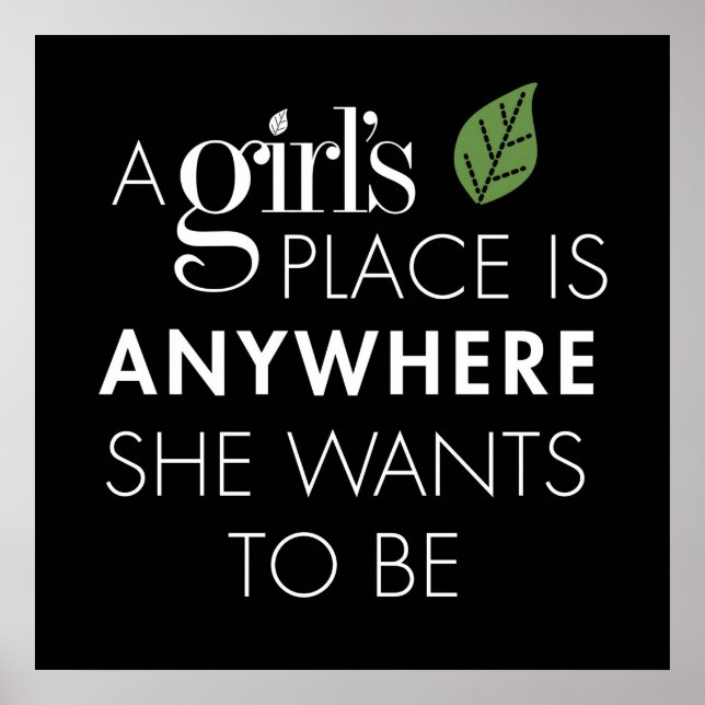 A Girl's Place is anywhere she wants to be poster (Front)