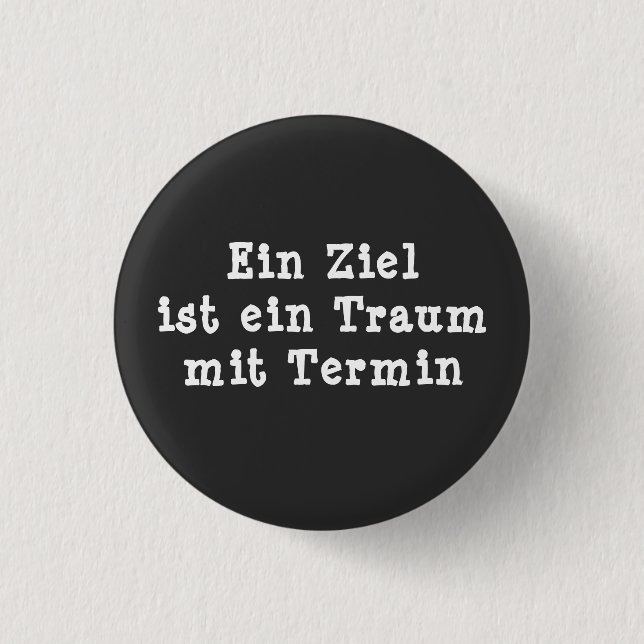 A goal is a dream with a deadline 1 inch round button (Front)