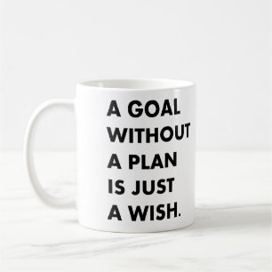 A goal without a plan coffee mug