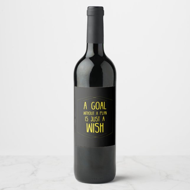 A goal without a plan inspirational quote wine label (Front)