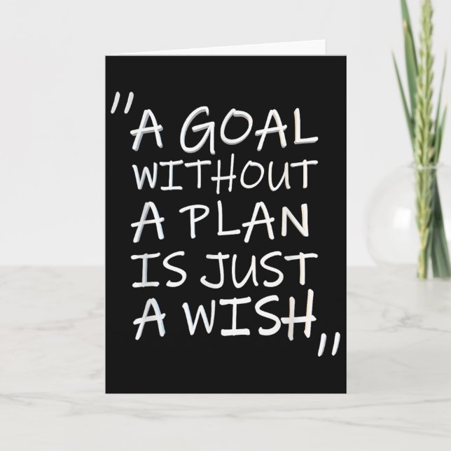 A Goal Without A Plan Is Just A Wi-shirt  Card (Front)