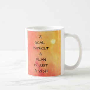 A Goal Without A Plan Is Just A Wish Cup Mug