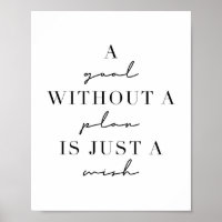 A Goal Without A Plan Is Just A Wish