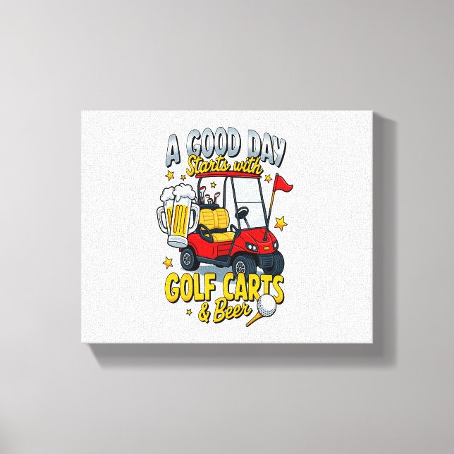 A God Day Starts with Golf Carts Canvas Print (Front)