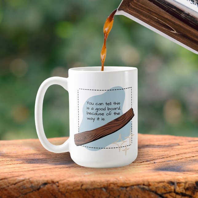 A Good Board Coffee Mug (Creator Uploaded)