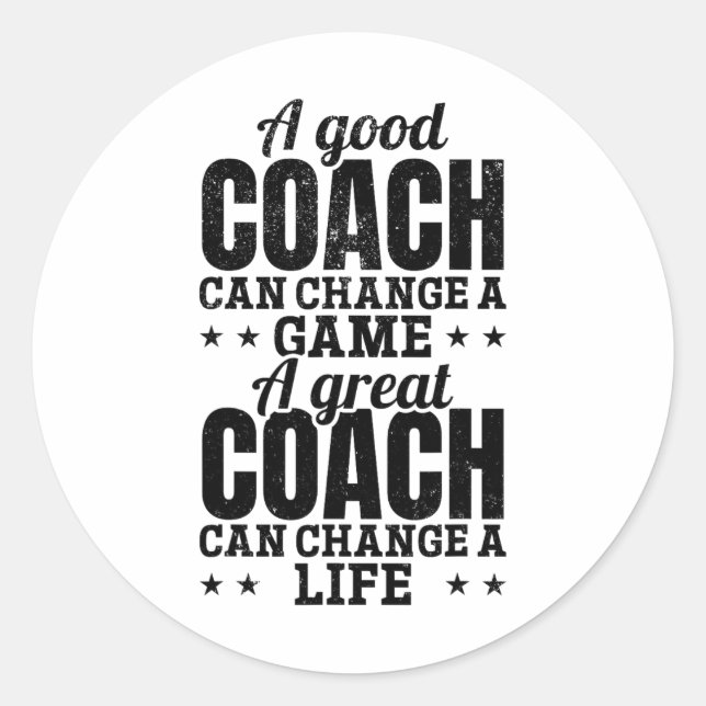 A Good Coach Can Change A Game A Great Coach Lacro Classic Round Sticker (Front)