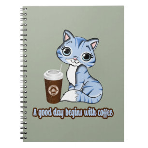 A Good Day Begins With Coffee Cats And Coffee Notebook