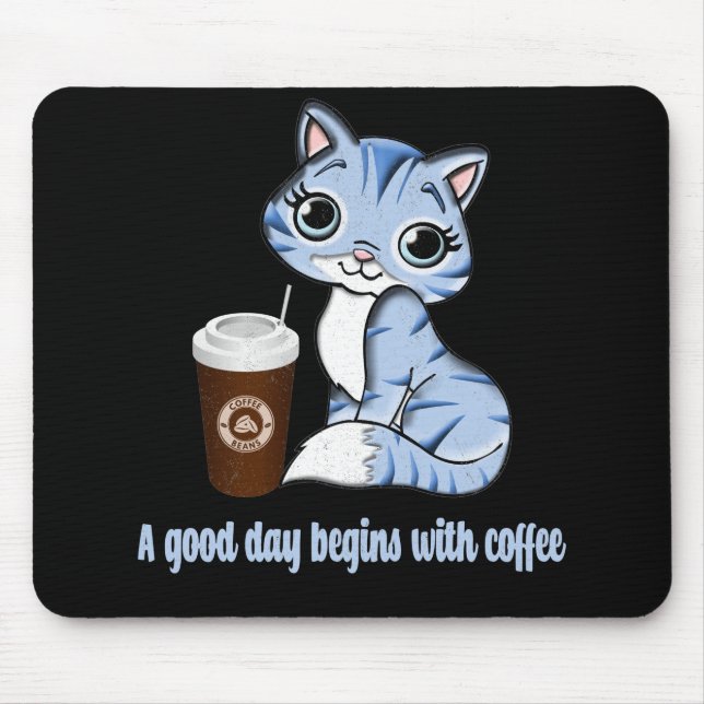 A Good Day Begins With Coffee | Coffee lover gift Mouse Pad (Front)