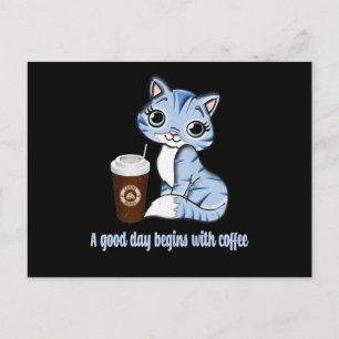 A Good Day Begins With Coffee Coffee lover gift Postcard