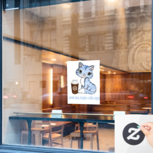 A Good Day Begins With Coffee Coffee lover gift Window Cling